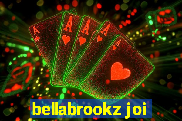 bellabrookz joi